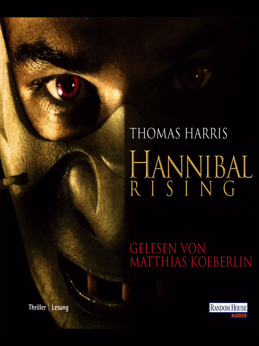 Title details for Hannibal Rising by Thomas Harris - Available